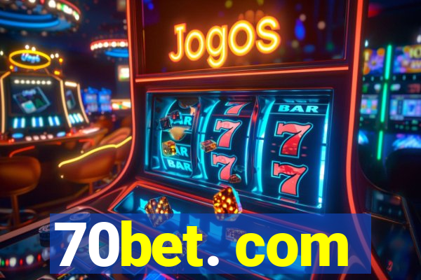 70bet. com